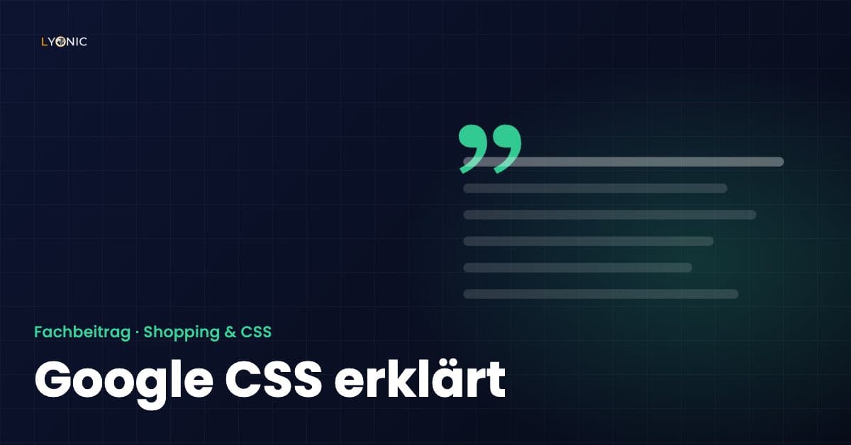 Google CSS erklärt: So funktionieren Comparison Shopping Services